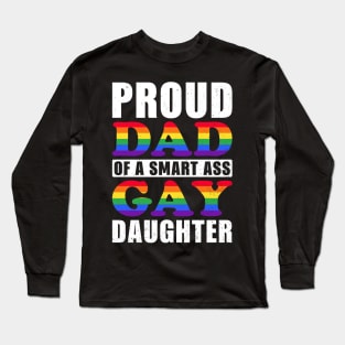 Proud Dad of Smart Gay Daughter LGBT Long Sleeve T-Shirt